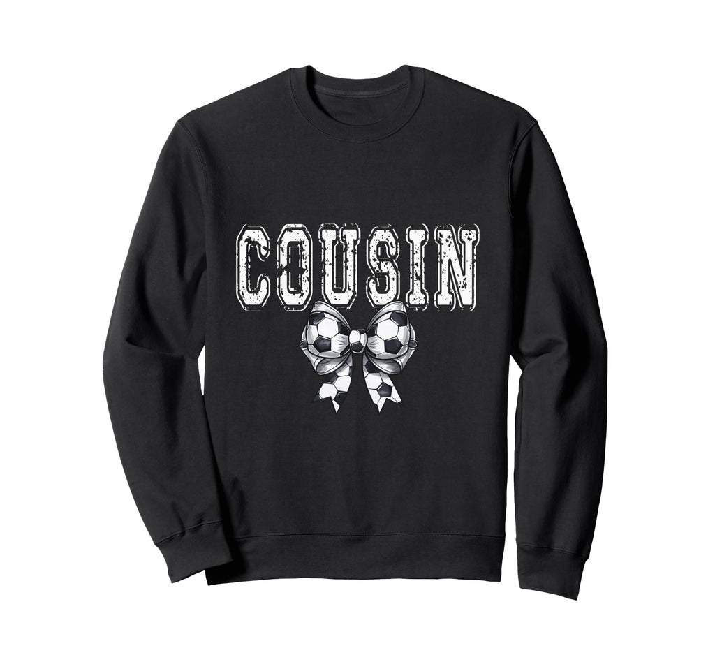 Coquette Soccer Cousin Spirit Sweatshirt - Trendy Graphic Unisex - T-Shirt, Sweatshirt, Hoodie