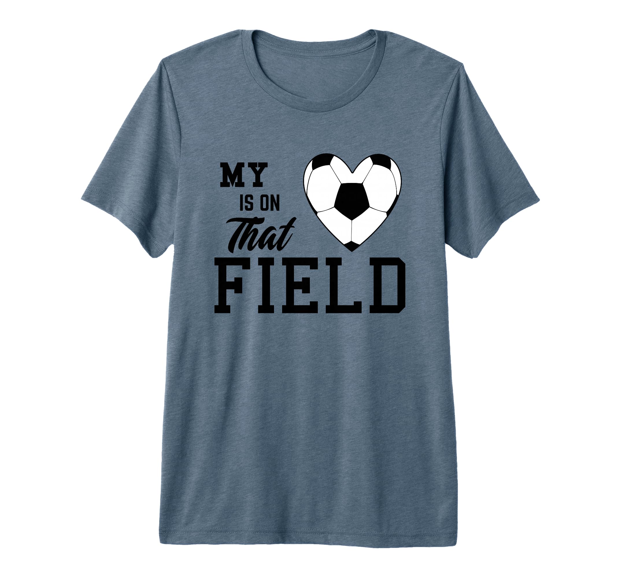 My Heart Is That Field Soccer Moms T-Shirt - Custom Art Print for Adults - T-Shirt, Sweatshirt, Hoodie