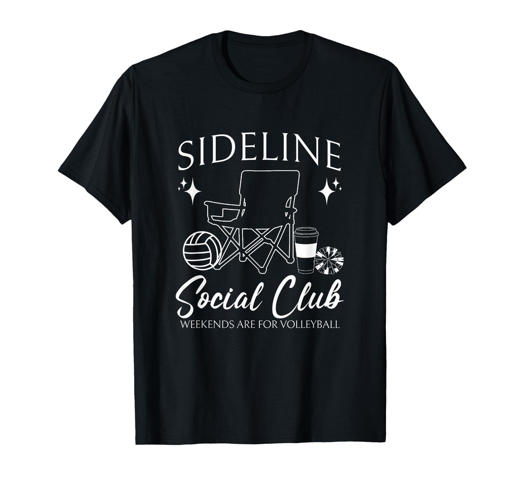 Sideline Social Club Volleyball Mom T-Shirt - Fun Novelty Design Unisex - T-Shirt, Sweatshirt, Hoodie