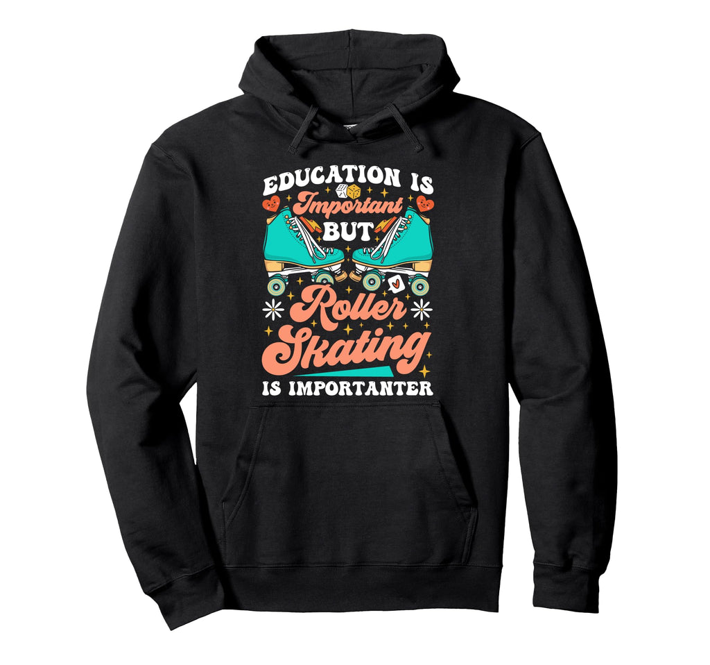 Roller Skating Skate 1970S Education Is Hoodie - Streetwear Style Unisex - T-Shirt, Sweatshirt, Hoodie
