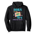 90S Vibes Born 90S Hip Hop Cassette Hoodie - Custom Art Print Men Women - T-Shirt, Sweatshirt, Hoodie