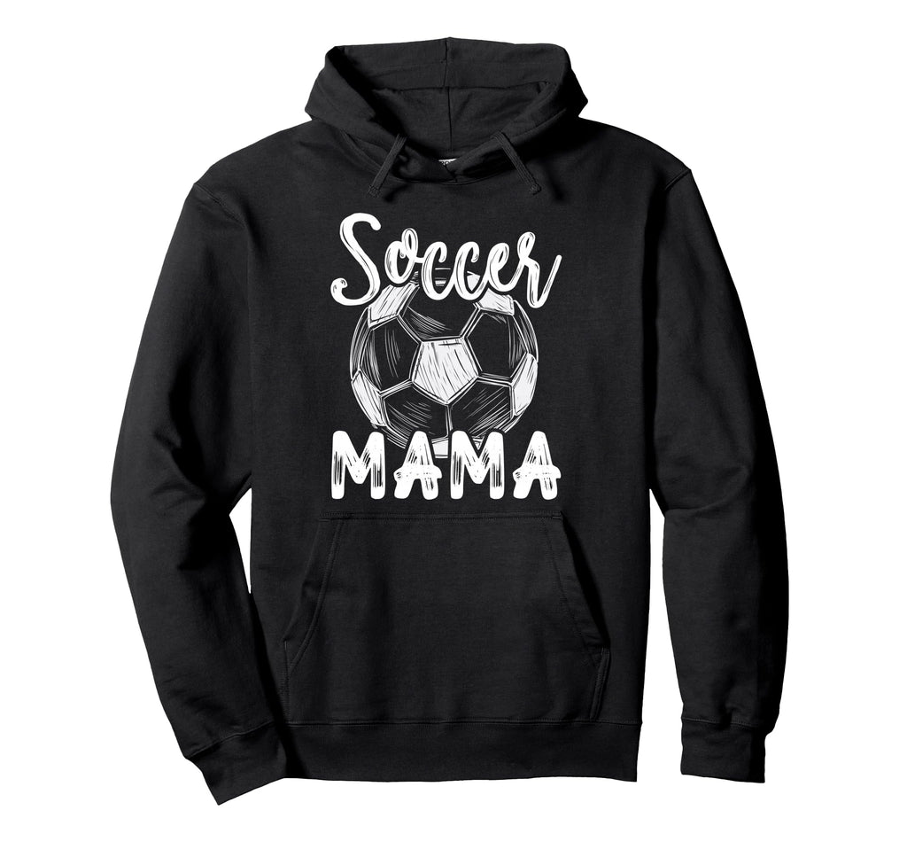 Soccer Mama Family Matching Team Hoodie - Fun Novelty Design Men Women - T-Shirt, Sweatshirt, Hoodie