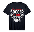 Mens My Favorite Soccer Player Calls Me T-Shirt - Graphic Print Unisex - T-Shirt, Sweatshirt, Hoodie