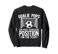 Soccer Goalie Pops Funny Pops Sweatshirt - Novelty Apparel Men Women - T-Shirt, Sweatshirt, Hoodie
