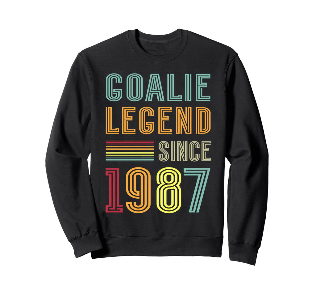 Goalkeeper Legend 1987 Sports Goal Sweatshirt - Fun Novelty Design Unisex - T-Shirt, Sweatshirt, Hoodie