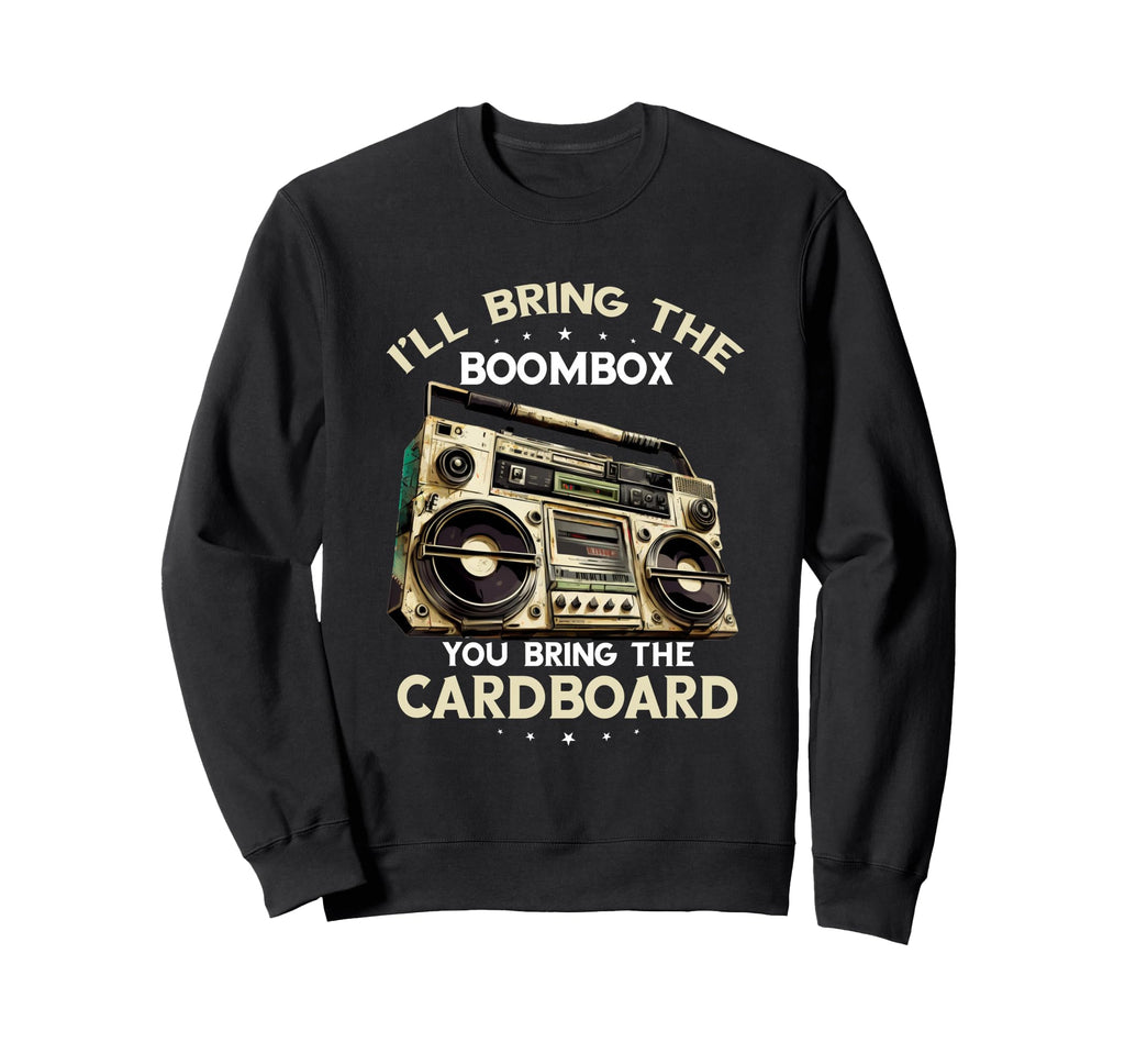 Hip Hop Dance Ill Bring Music Sweatshirt - Novelty Apparel for Adults - T-Shirt, Sweatshirt, Hoodie