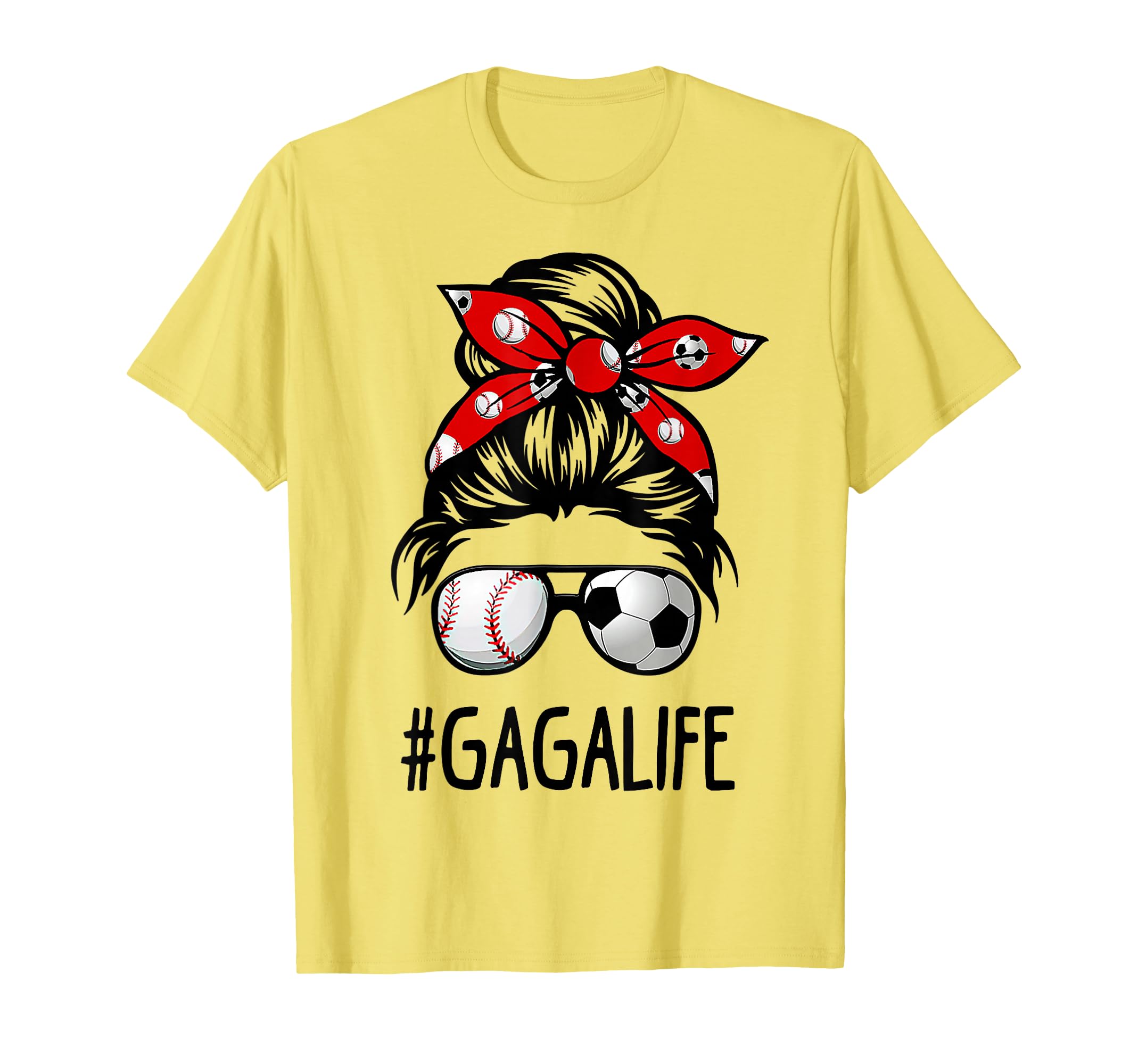 Classy Gaga Life Soccer Messy Bun T-Shirt - Fun Novelty Design Men Women - T-Shirt, Sweatshirt, Hoodie