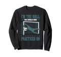 Gloves Goal Soccer Goalie Goalkeeper Sweatshirt - Streetwear Style Unisex - T-Shirt, Sweatshirt, Hoodie