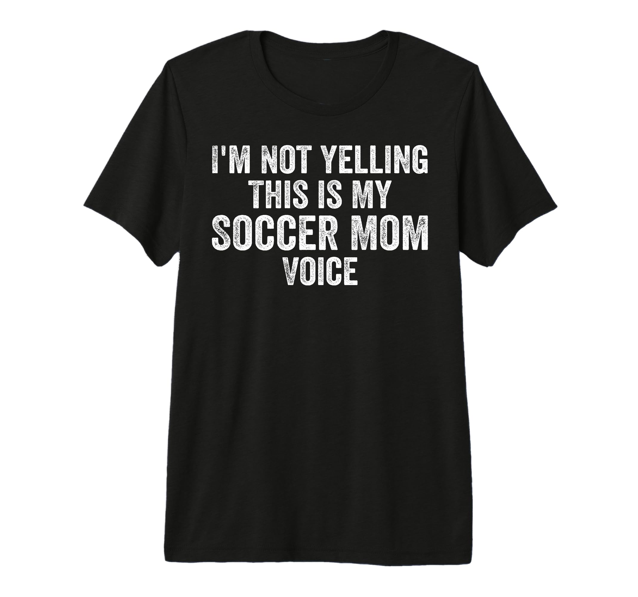 Im Not Yelling This Is My Soccer T-Shirt - Aesthetic Graphic for Adults - T-Shirt, Sweatshirt, Hoodie