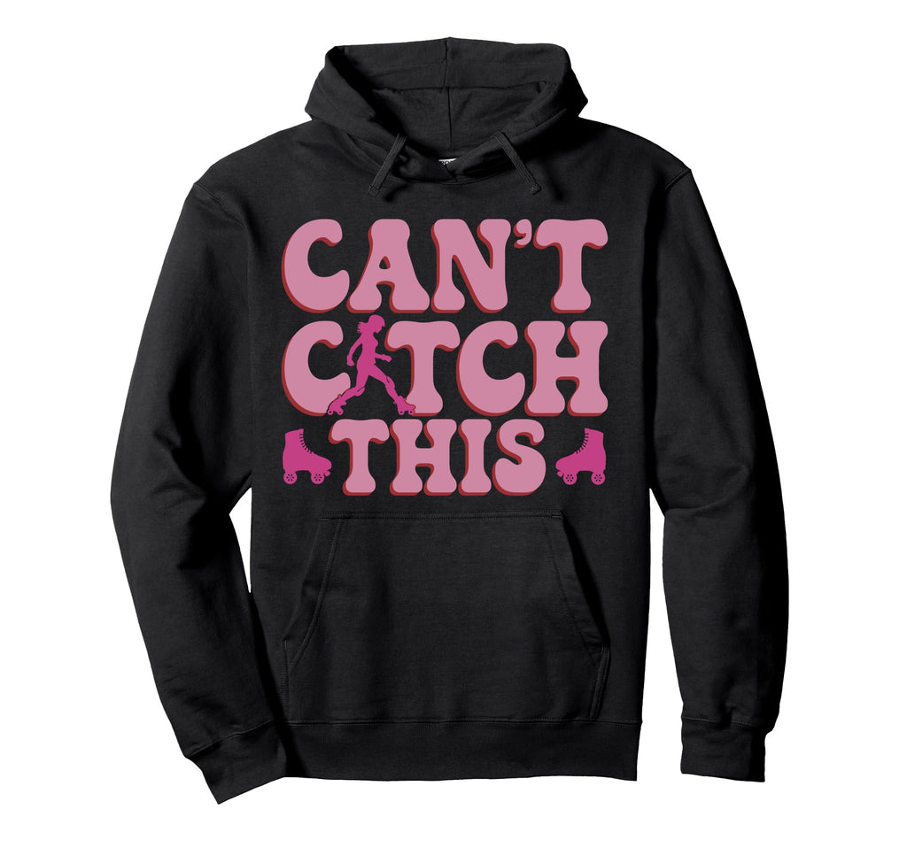 Roller Skating Skate 1970S Cant Catch This Hoodie - Custom Art Print Unisex - T-Shirt, Sweatshirt, Hoodie