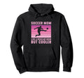 Soccer Mom Regular Mom But Cooler Hoodie - Novelty Apparel for Adults - T-Shirt, Sweatshirt, Hoodie
