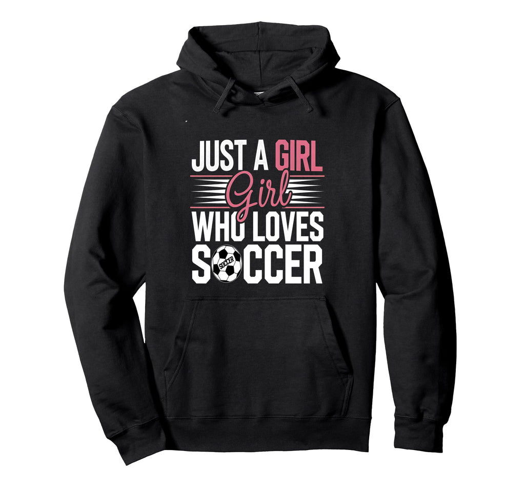Football Just Who Loves Soccer Funny Hoodie - Unique Graphic Men Women - T-Shirt, Sweatshirt, Hoodie