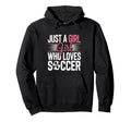 Football Just Who Loves Soccer Funny Hoodie - Novelty Apparel for Adults - T-Shirt, Sweatshirt, Hoodie