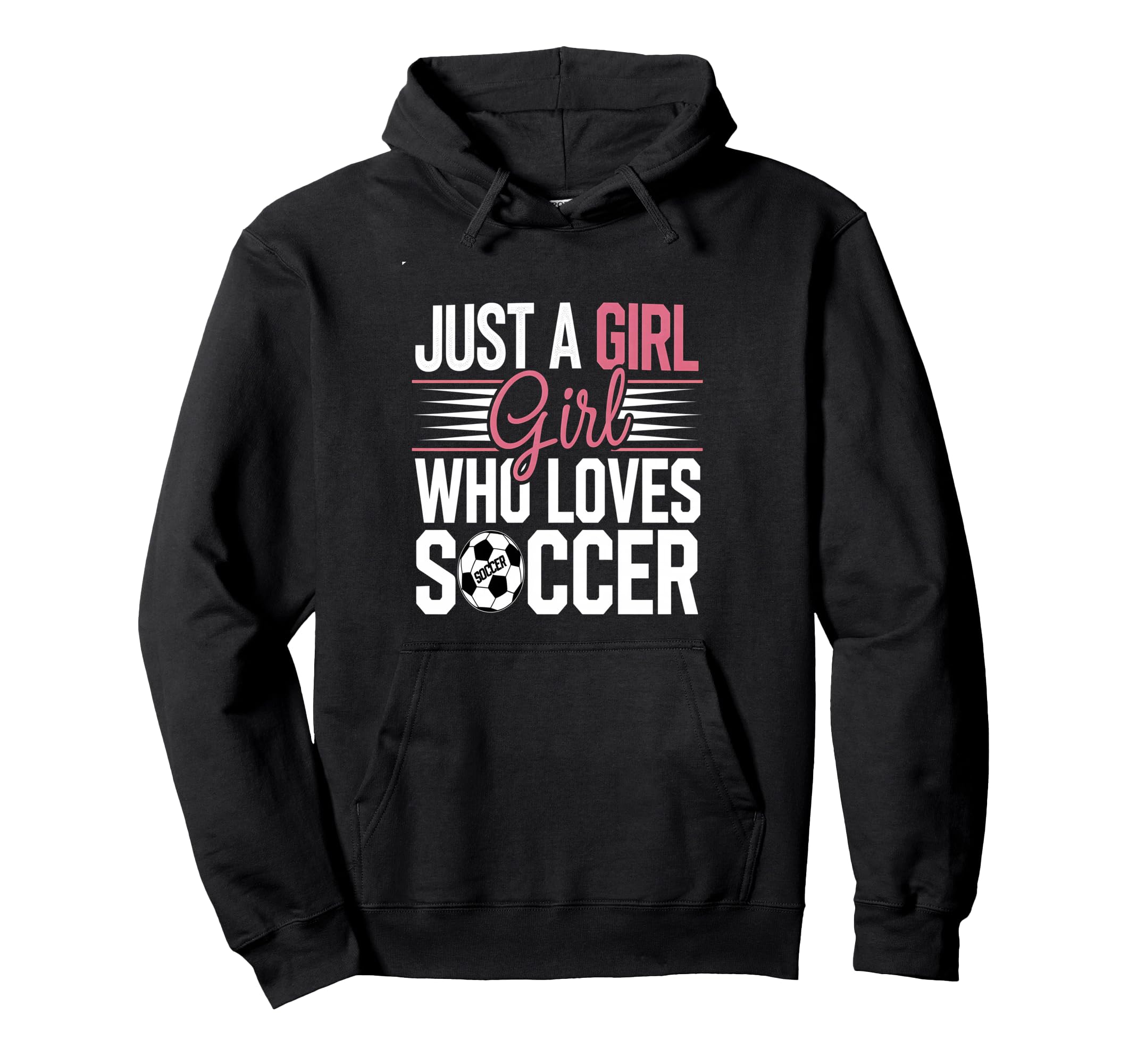 Football Just Who Loves Soccer Funny Hoodie - Novelty Apparel for Adults - T-Shirt, Sweatshirt, Hoodie