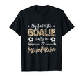 My Favorite Goalie Calls Me Mummum T-Shirt - Fun Novelty Design Men Women - T-Shirt, Sweatshirt, Hoodie