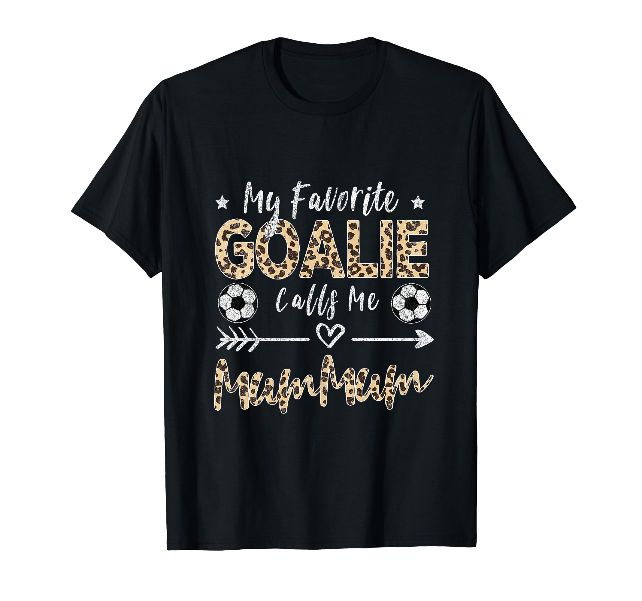 My Favorite Goalie Calls Me Mummum T-Shirt - Fun Novelty Design Men Women - T-Shirt, Sweatshirt, Hoodie