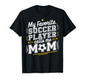 My Favorite Soccer Player Calls Me Mom T-Shirt - Custom Art Print Unisex - T-Shirt, Sweatshirt, Hoodie