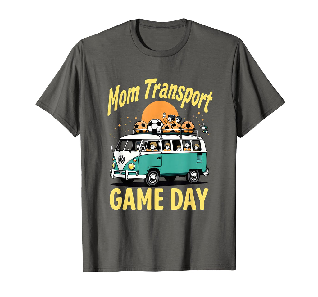 Mom Transport Game Day Soccer Parent T-Shirt - Custom Art Print Men Women - T-Shirt, Sweatshirt, Hoodie