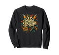 Raised Old School Hip Hop Rap Music Sweatshirt - Custom Art Print Unisex - T-Shirt, Sweatshirt, Hoodie