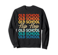Old School Hip Hop 80S 90S Music Sweatshirt - Novelty Apparel for Adults - T-Shirt, Sweatshirt, Hoodie