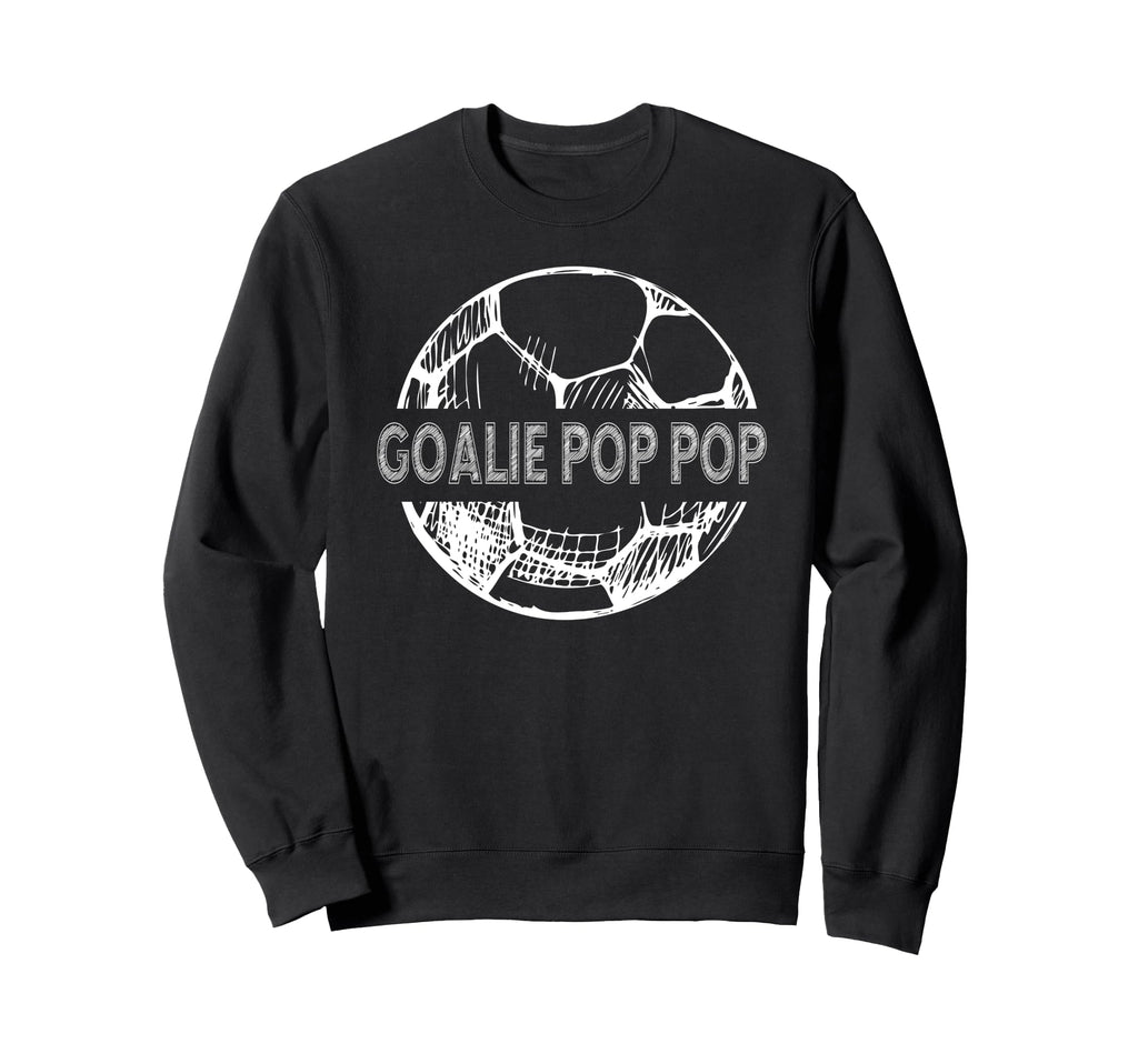 Soccer Goalie Pop Pop Soccer Sweatshirt - Novelty Apparel Unisex - T-Shirt, Sweatshirt, Hoodie