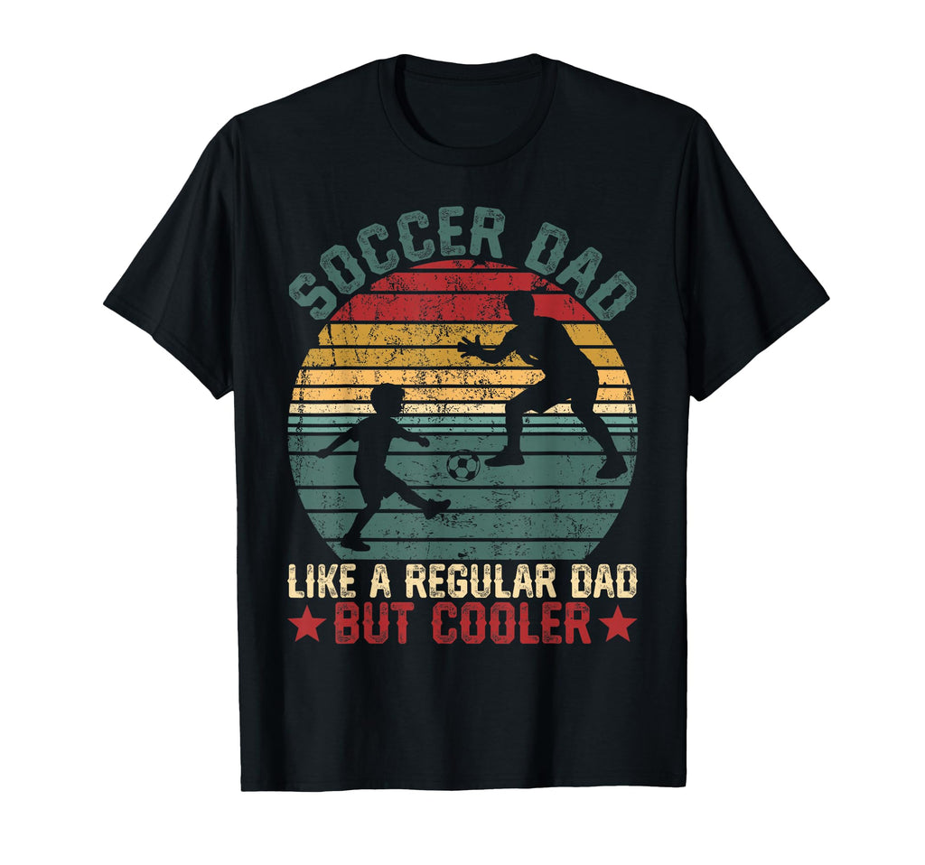 Soccer Dad Cooler Regular Dad Funny T-Shirt - Trendy Graphic Men Women - T-Shirt, Sweatshirt, Hoodie