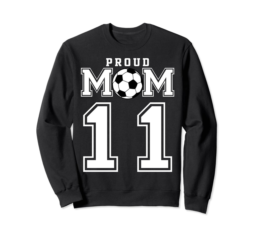 Number 11 Custom Proud Soccer Futbol Sweatshirt - Novelty Apparel Unisex - T-Shirt, Sweatshirt, Hoodie