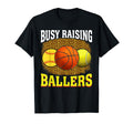 Busy Raising Ballers Softball Basketball T-Shirt - Graphic Print Unisex - T-Shirt, Sweatshirt, Hoodie