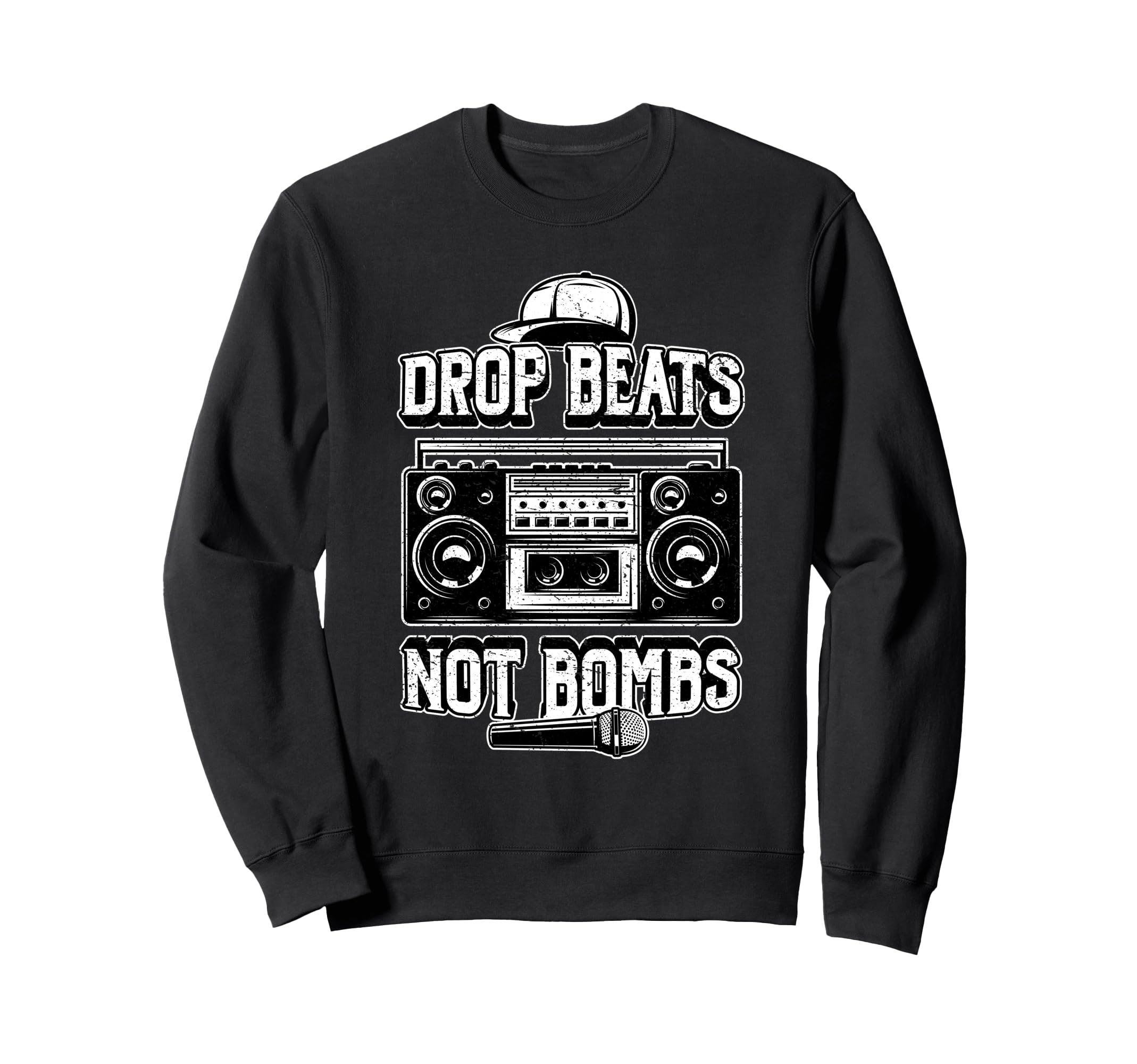 Drop Beats Not Bombs Anti War Boombox Sweatshirt - Streetwear Style Unisex - T-Shirt, Sweatshirt, Hoodie