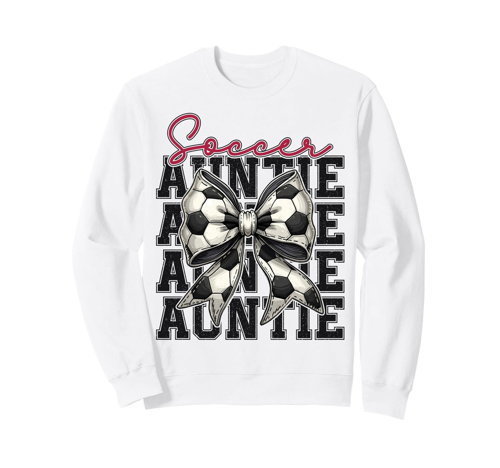 Soccer Auntie Funny Coquette Bow Sweatshirt - Casual Everyday Wear Unisex - T-Shirt, Sweatshirt, Hoodie