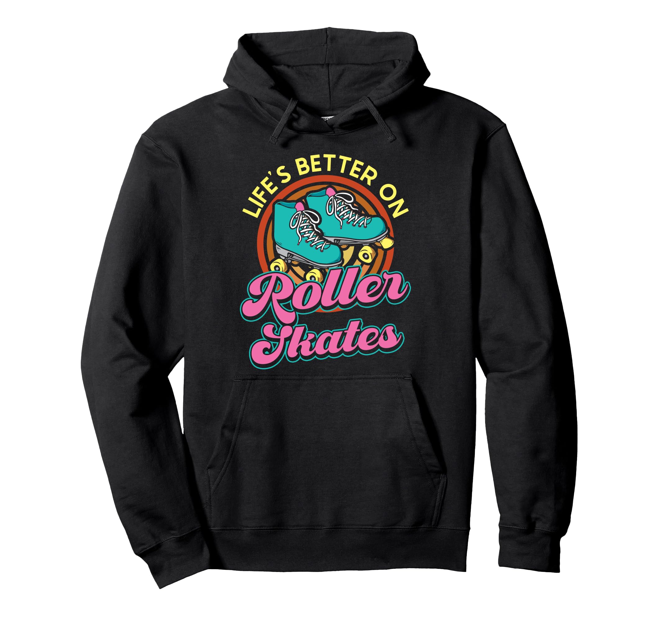Roller Skating Skate 1970S Lifes Better Hoodie - Unique Graphic Unisex - T-Shirt, Sweatshirt, Hoodie
