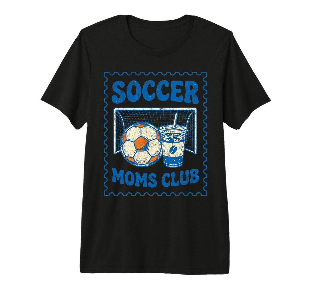Soccer Mom Soccer Moms Club Funny T-Shirt - Aesthetic Graphic Men Women - T-Shirt, Sweatshirt, Hoodie
