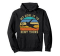 My Goal Is To Deny Yours Funny Soccer Hoodie - Fun Novelty Design Unisex - T-Shirt, Sweatshirt, Hoodie