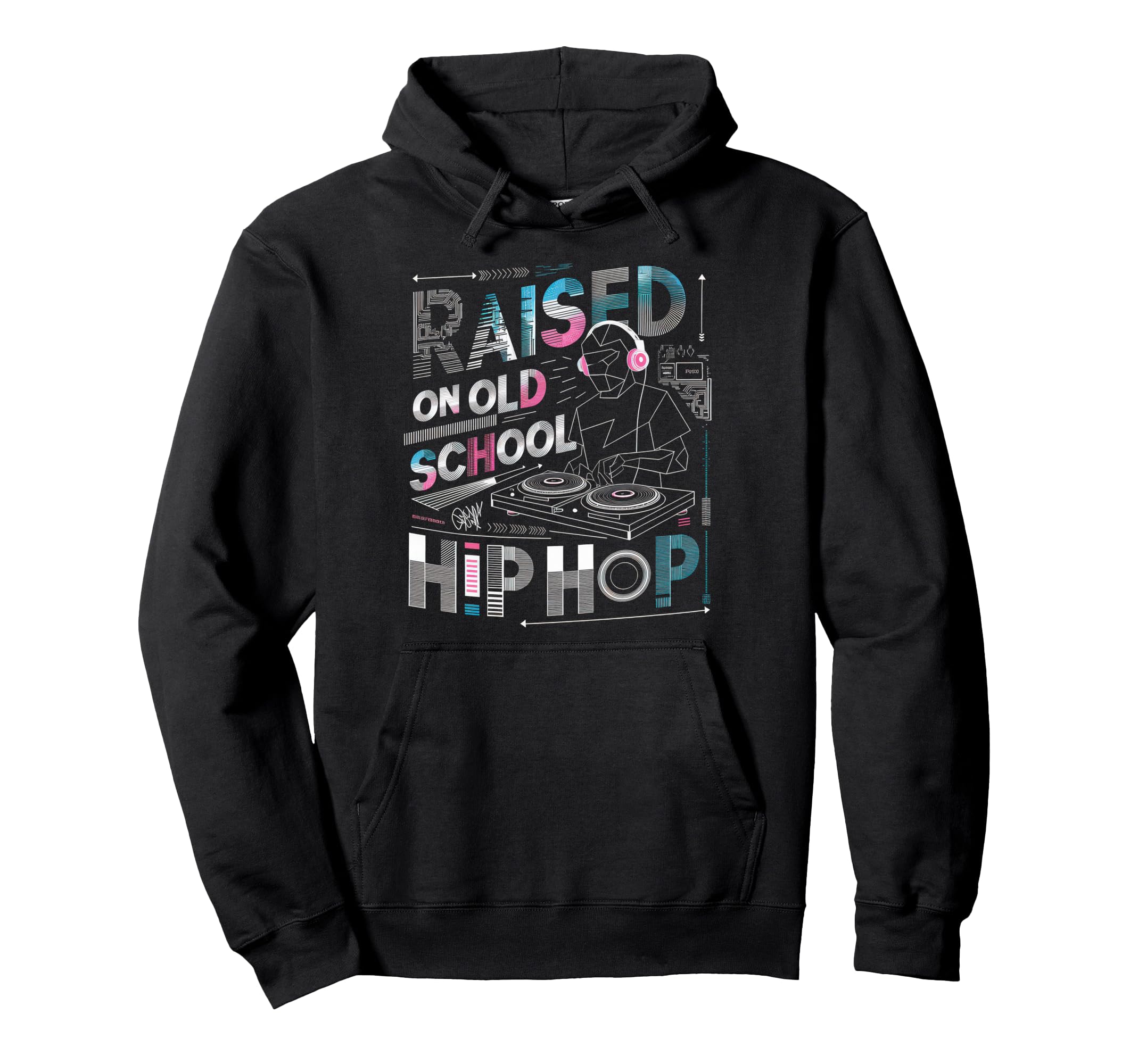 Raised Old School Graffiti Rap Hip Hop Hoodie - Novelty Apparel Unisex - T-Shirt, Sweatshirt, Hoodie