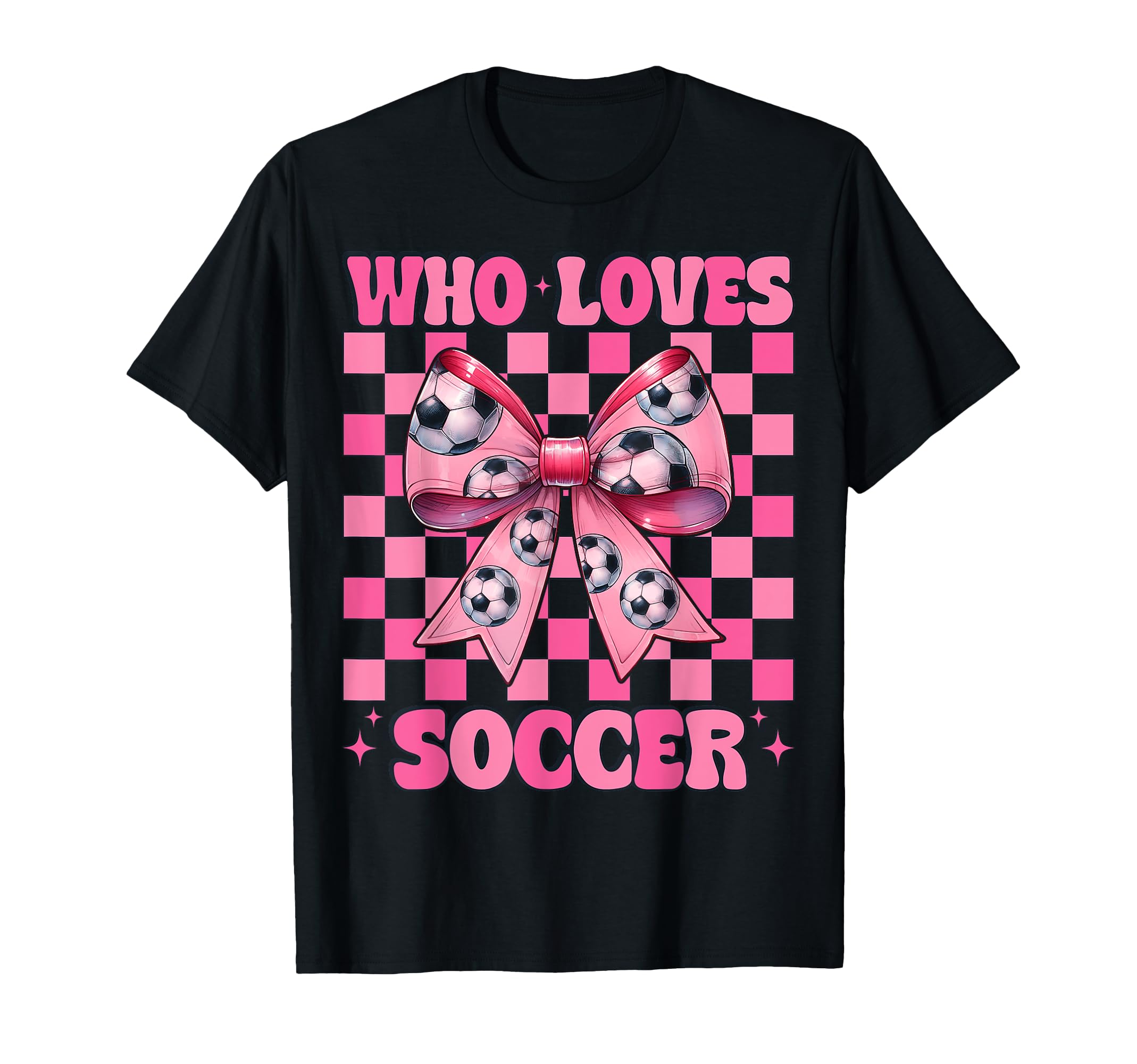 Just Who Loves Soccer Coquette Bow T-Shirt - Minimalist Print Unisex - T-Shirt, Sweatshirt, Hoodie