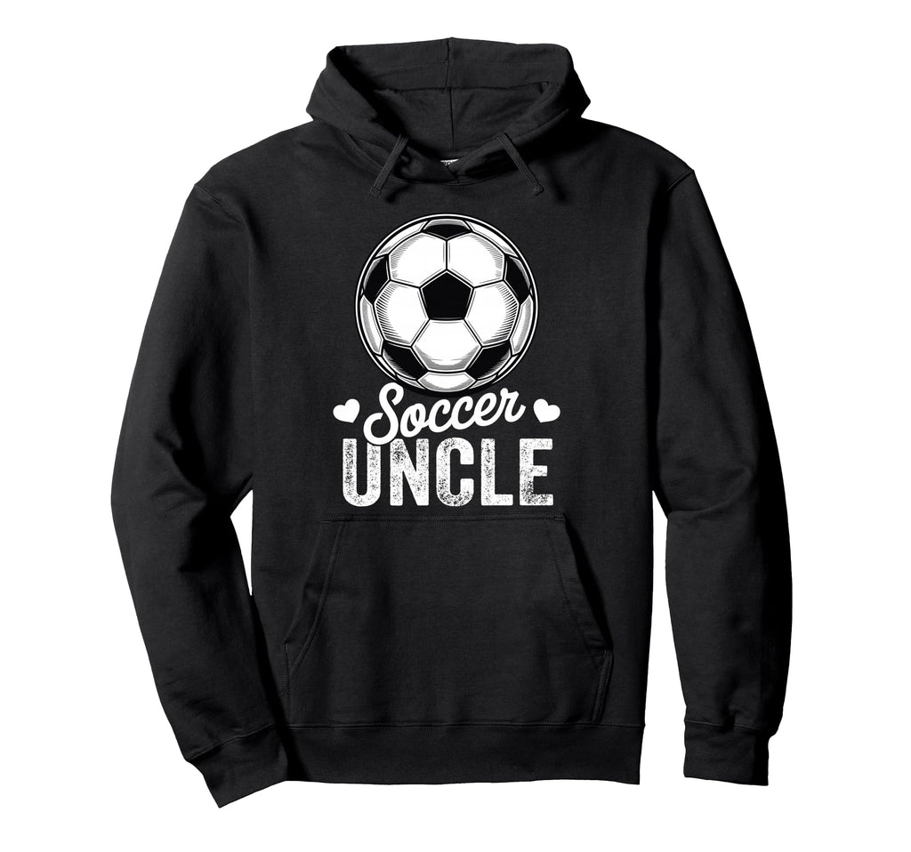 Funny Soccer Uncle Mothers Day Hoodie - Minimalist Print Unisex - T-Shirt, Sweatshirt, Hoodie