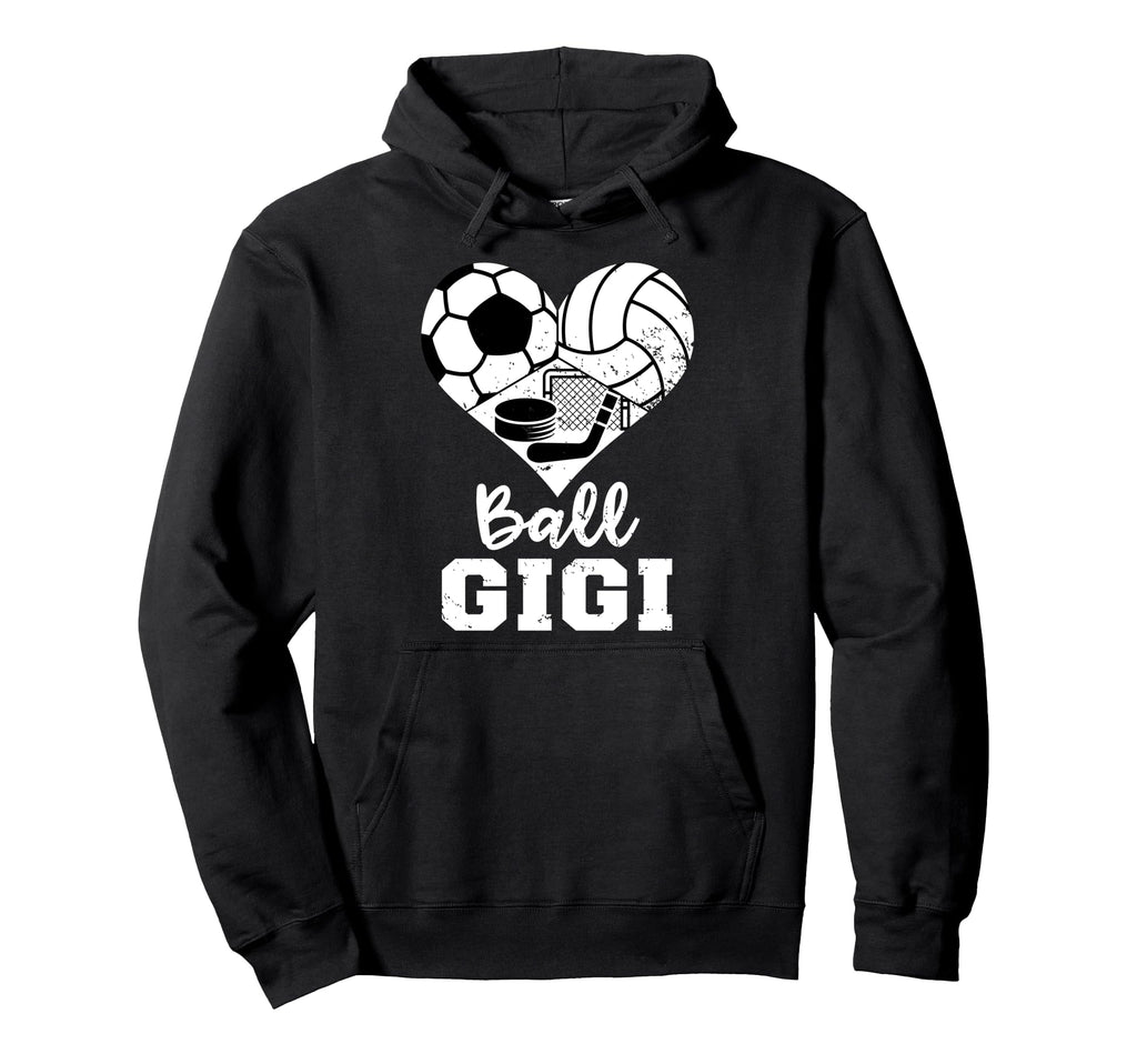 Ball Gigi Funny Soccer Volleyball Hockey Hoodie - Streetwear Style Unisex - T-Shirt, Sweatshirt, Hoodie
