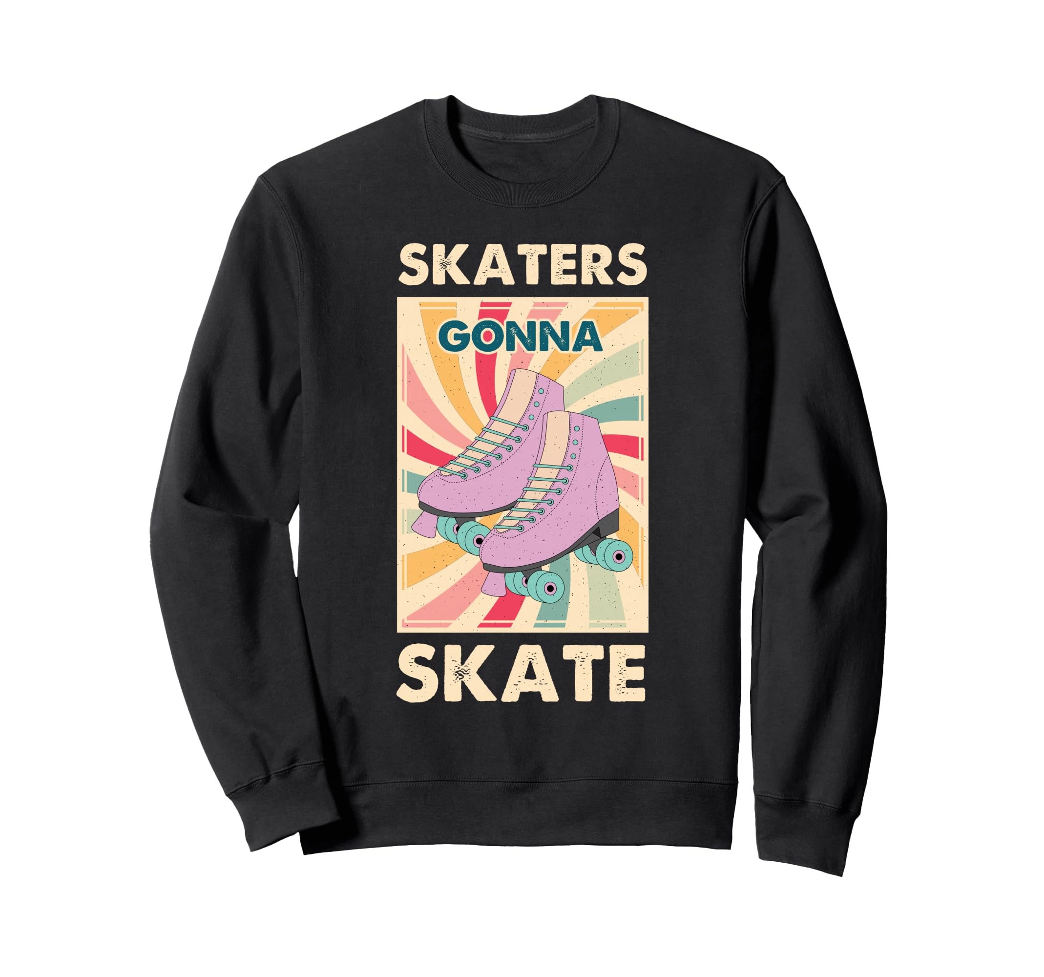 70S 80S Roller Skating Funny Skaters Sweatshirt - Unique Graphic Unisex - T-Shirt, Sweatshirt, Hoodie
