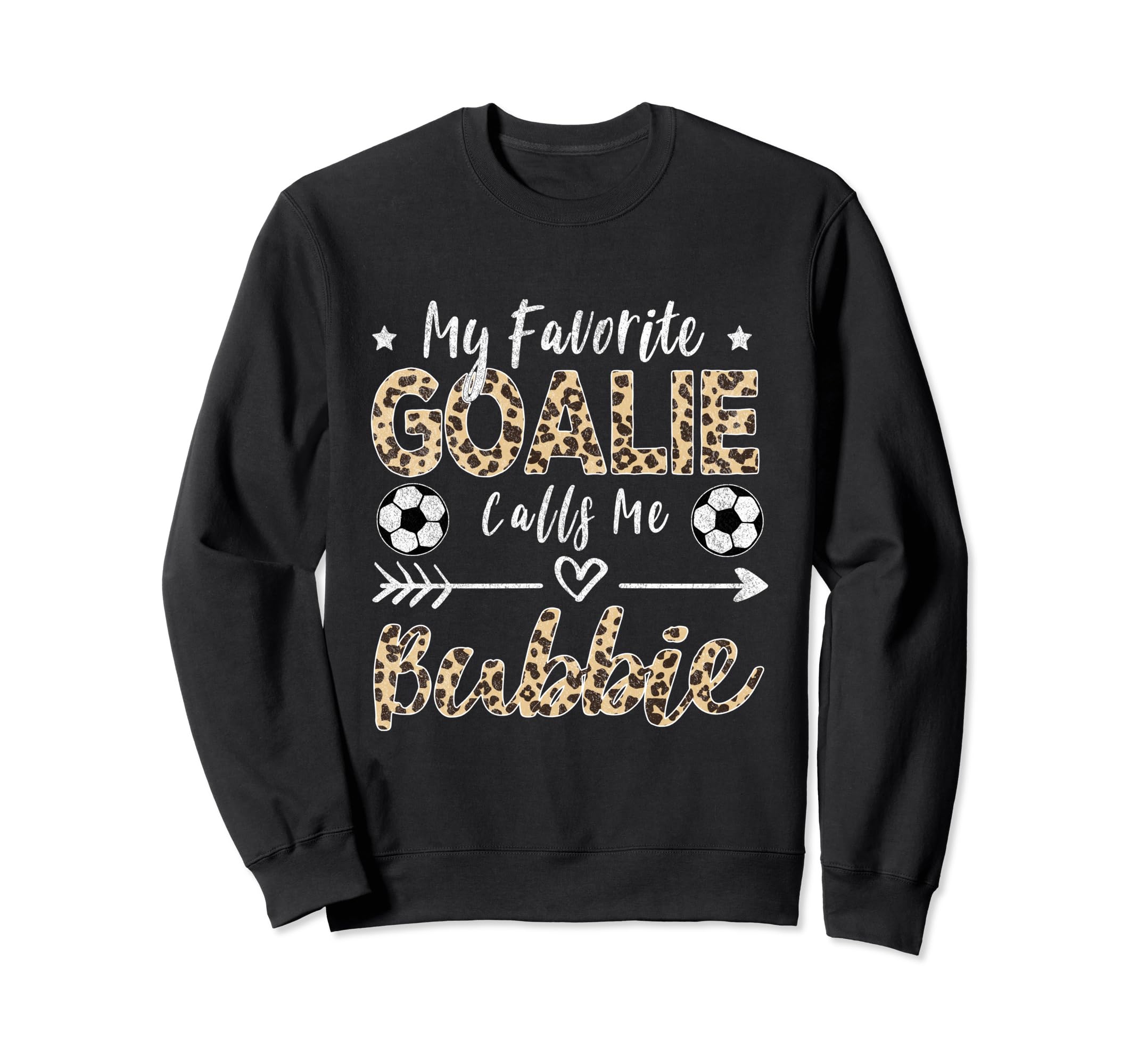 My Favorite Goalie Calls Me Bubbie Sweatshirt - Trendy Graphic Unisex - T-Shirt, Sweatshirt, Hoodie
