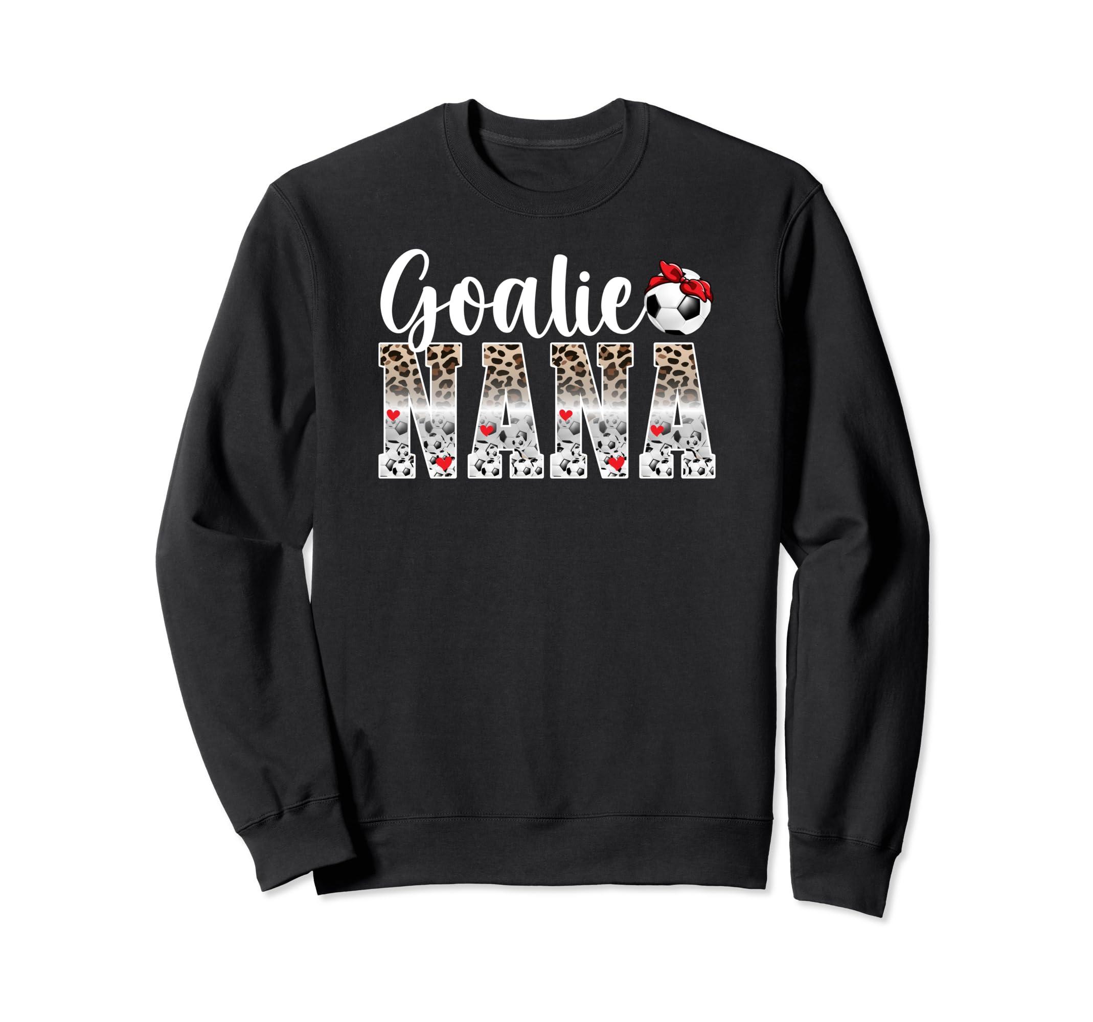 Soccer Goalie Nana Leopard Nana Sweatshirt - Unique Graphic for Adults - T-Shirt, Sweatshirt, Hoodie