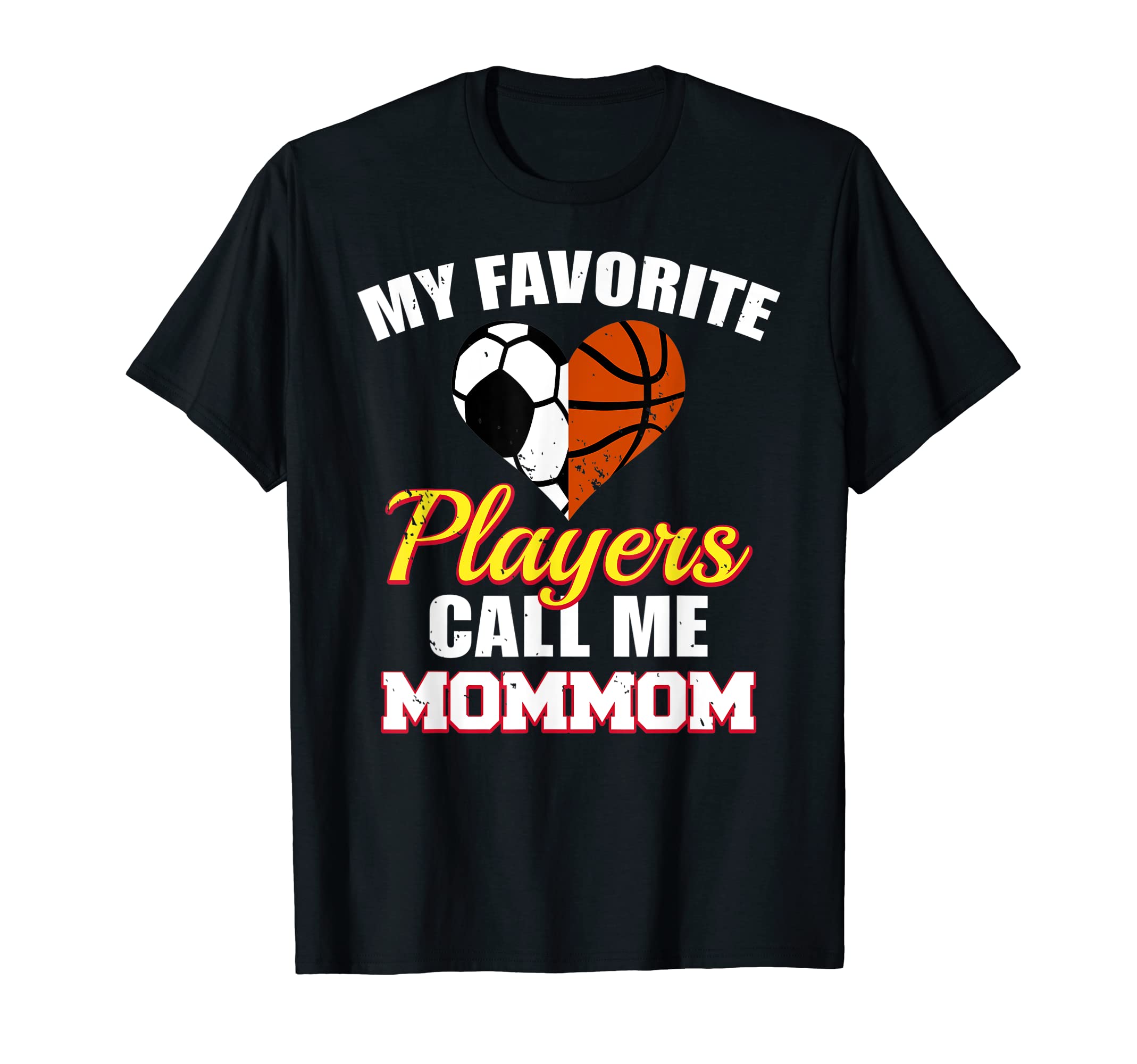 My Favorite Players Call Me Mommom T-Shirt - Casual Everyday Wear Unisex - T-Shirt, Sweatshirt, Hoodie