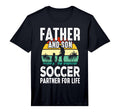 Dad And Son Soccer Partners Life T-Shirt - Fun Novelty Design Men Women - T-Shirt, Sweatshirt, Hoodie