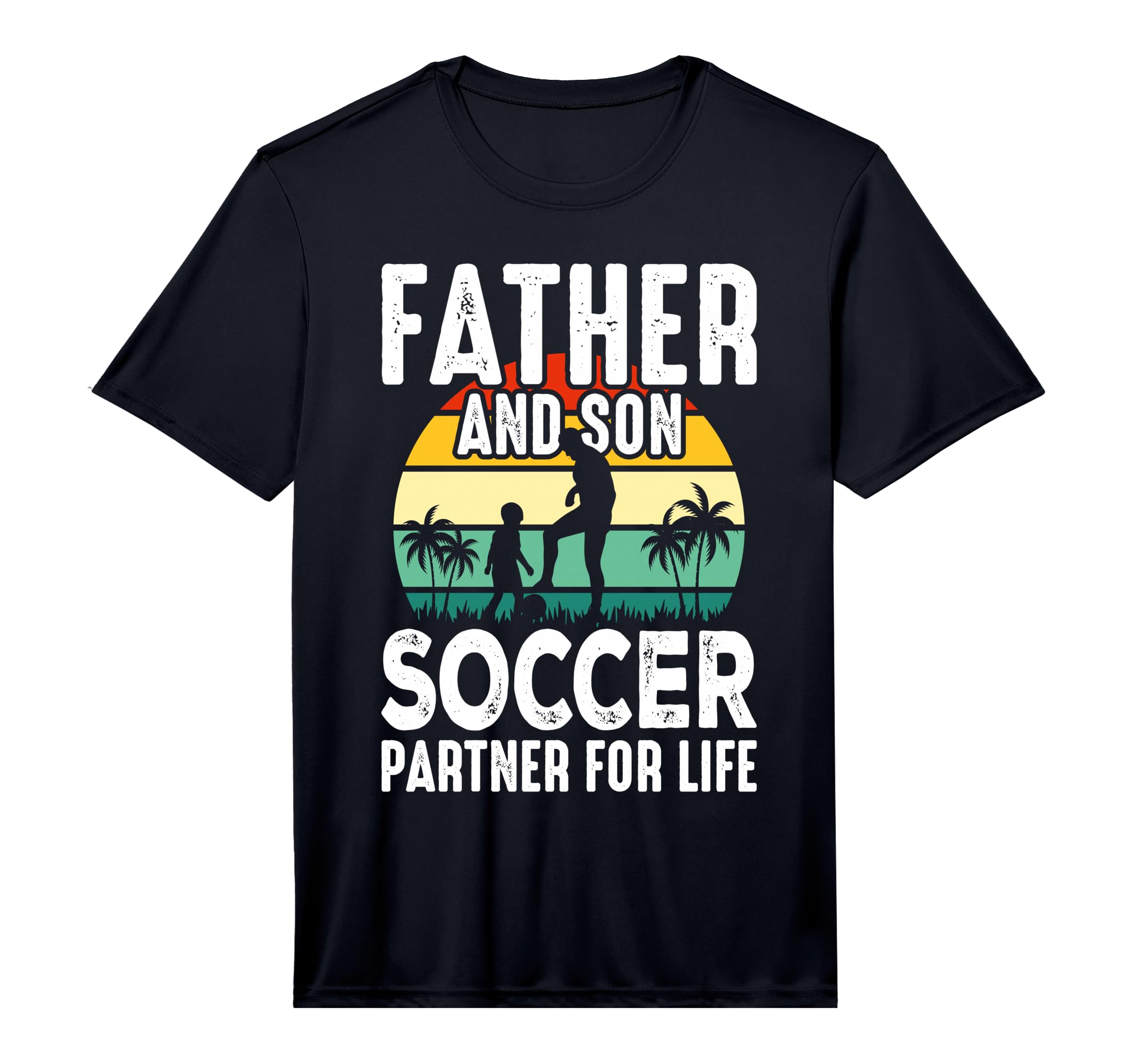 Dad And Son Soccer Partners Life T-Shirt - Fun Novelty Design Men Women - T-Shirt, Sweatshirt, Hoodie