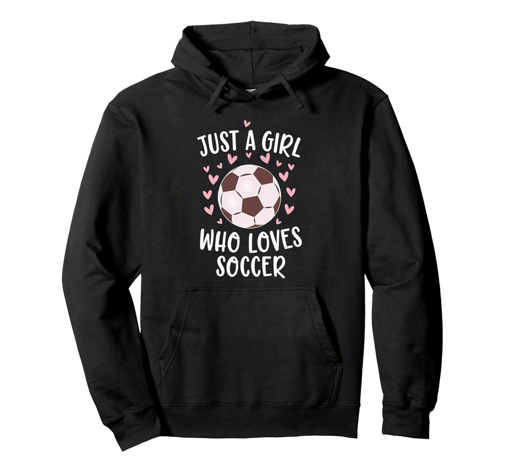 Just Who Loves Soccer Soccer Game Sports Hoodie - Graphic Print Unisex - T-Shirt, Sweatshirt, Hoodie