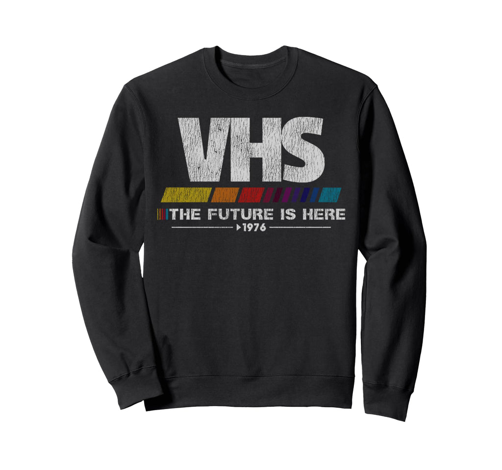 80S Video Cassette Tape Vhs Future Sweatshirt - Novelty Apparel for Adults - T-Shirt, Sweatshirt, Hoodie