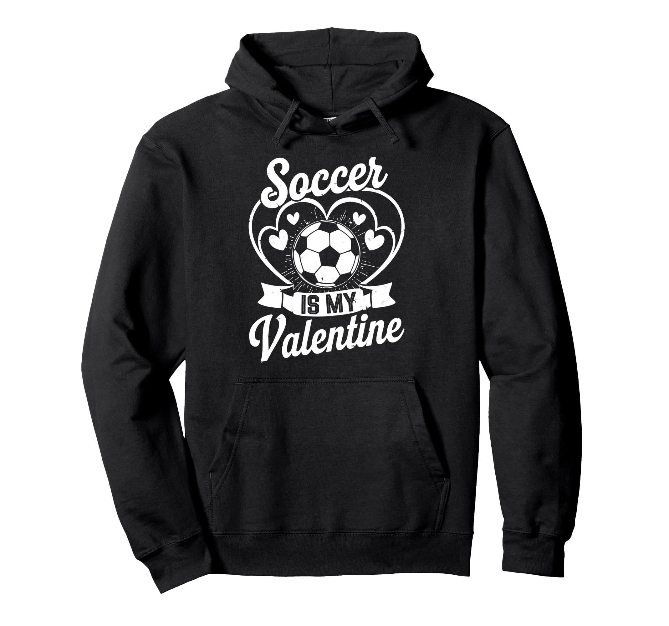 Soccer Is My Valentine Love Hearts Hoodie - Aesthetic Graphic for Adults - T-Shirt, Sweatshirt, Hoodie