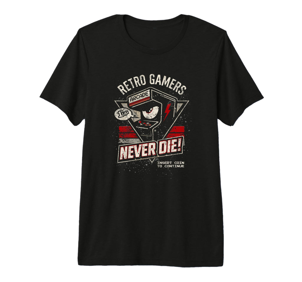 Gamers Never Die Arcade Gaming Old T-Shirt - Fun Novelty Design Unisex - T-Shirt, Sweatshirt, Hoodie