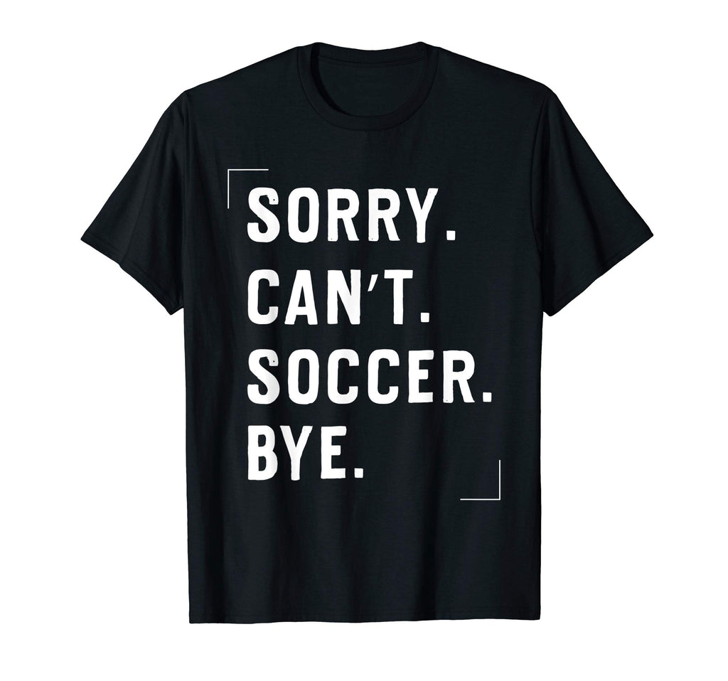 Funny Football Lovers Gifts Sorry Cant T-Shirt - Graphic Print for Adults - T-Shirt, Sweatshirt, Hoodie