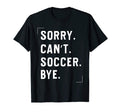 Funny Football Lovers Gifts Sorry Cant T-Shirt - Graphic Print for Adults - T-Shirt, Sweatshirt, Hoodie
