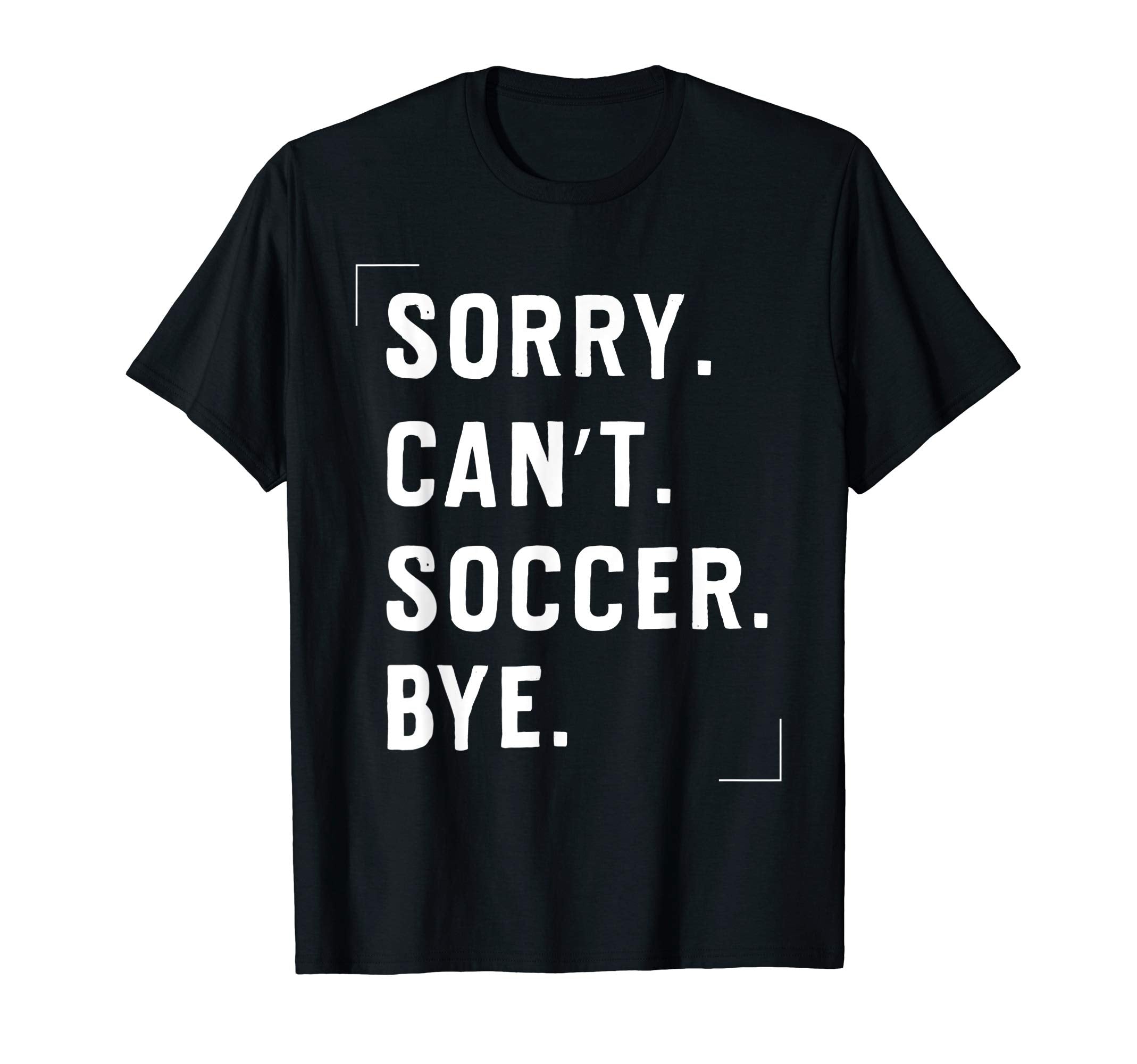Funny Football Lovers Gifts Sorry Cant T-Shirt - Graphic Print for Adults - T-Shirt, Sweatshirt, Hoodie